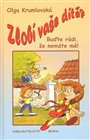 Zlobí vaše dítě?