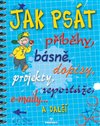 Jak psát příbehy, básně, dopisy, projekty, reportáže, e-maily a další