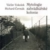 Mytologie zahrádkářské kolonie