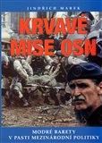 Krvavé mise OSN (Modré barety v pasti mezinárodní politiky) - obálka