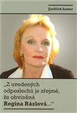 „Z uvedených odposlechů je zřejmé, že obviněná Regina Rázlová…“ - obálka