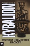 Kybalion (Studie o hermetické filosofii starého Egypta a Řecka) - obálka