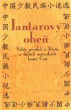 Jantarový oheň (výběr povídek z Tibetu a dalších nečínských koutů Číny) - obálka