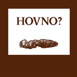 Obálka titulu Hovno?
