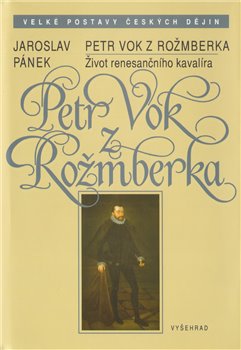 Obálka titulu Petr Vok z Rožmberka
