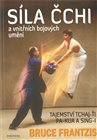 Síla Čchi a vnitřních bojových umění