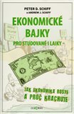 Ekonomické bajky pro studované i laiky. Jak ekonomika roste a proč krachuje - obálka