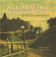 Železniční trať Německý Brod – Brno  na starých pohlednicích - obálka