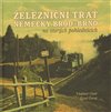 Železniční trať Německý Brod – Brno  na starých pohlednicích