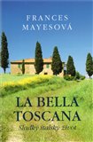 La bella Toscana (Sladký italský život) - obálka