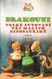 Drakouni (Velké putování tří malých dinosauříků) - obálka
