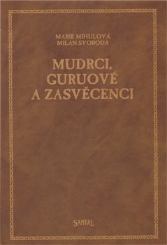 Obálka titulu Mudrci, guruové a zasvěcenci