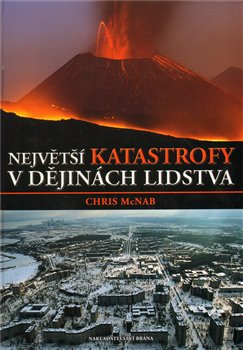 Obálka titulu Největší katastrofy v dějinách lidstva