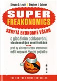 SUPERFREAKONOMICS. Skrytá ekonomie všeho - obálka