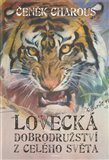 Lovecká dobrodružství  z celého světa - obálka