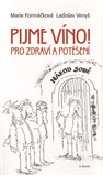 Pijme víno! Pro zdraví a potěšení - obálka