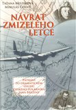 Návrat zmizelého letce (Pátrání po dramatickém osudu českého polárníka Jana Březiny) - obálka