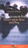 Mozartova cesta do Prahy/ Mozart auch der Reise nach Prag - obálka