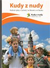 Kudy z nudy: Rodinné výlety
