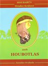 Houbařův Hradec Králové aneb Houbotlas