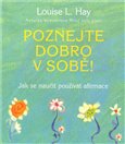 Poznejte dobro v sobě! (Jak se naučit používat afirmace) - obálka