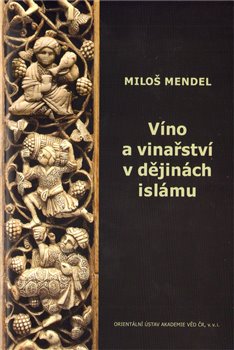 Obálka titulu Víno a vinařství v dějinách islámu