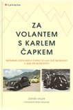 Za volantem s Karlem Čapkem (Neznámá cesta Karla Čapka do Alp, dvě škodovky a 3500 km sedmi státy) - obálka