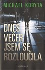 Dnes večer jsem se rozloučila