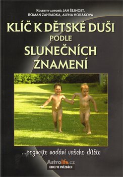 Obálka titulu Klíč k dětské duši podle slunečních znamení