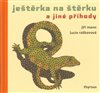 Ještěrka na štěrku a jiné příhody