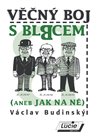 Věčný boj s blbcem (aneb Jak na ně)
