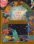 Magická hra čísel a hvězd (Kompletní průvodce astrologií a numerologií) - obálka