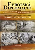 Evropská diplomacie v historických souvislopstech od počátků do vypuknutí první světové války, Mapová část s komentářem (Mapová část s komentářem) - obálka