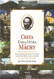 Cesta Karla Hynka Máchy (Putování po přírodních krásách a historických zajímavostech Máchovy stezky a jejím okolí) - obálka