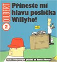 Přineste mi hlavu poslíčka Willyho! (Dilbert 2) - obálka