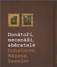 Donátoři, mecenáši, sběratelé - obálka