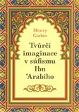 Tvůrčí imaginace v súfismu Ibń Arabího - obálka