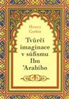 Tvůrčí imaginace v súfismu Ibń Arabího