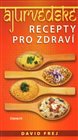 Ájurvédské recepty pro zdraví