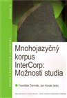 Mnohojazyčný korpus InterCorp: Možnosti studia
