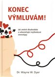 Konec výmluvám! Jak změnit dlouhodobé a sebezničující myšlenkové stereotypy - obálka