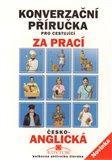 Konverzační příručka pro cestující za prací - česko-anglická - obálka