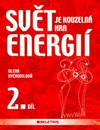 Svět je kouzelná hra energií 2. díl