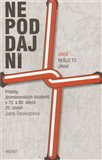 Nepoddajní aneb Nešlo to jinak (Příběhy jihomoravských disidentů v 70. a 80. letech 20. století) - obálka