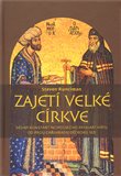 Zajetí velké církve (Dějiny Konstantinopolského patriarchátu od pádu Cařihradu do roku 1821) - obálka