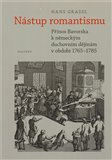 Nástup romantismu (Přínos Bavorska k německým duchovním dějinám v období 1765–1785) - obálka