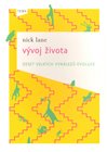 Vývoj života – deset velkých vynálezů evoluce