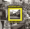 Na věčné časy aneb Kladno vzpomínek podruhé