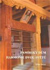 Pamírský dům - harmonie dvou světů