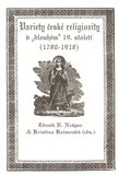 Variety české religiozity v „dlouhém“ 19. století (1780-1918) - obálka